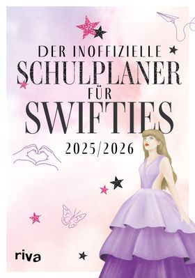 Der inoffizielle Schulplaner für Swifties 2025/2026 Für Fans von Taylor Swift. Mit Kalender, Räts...
