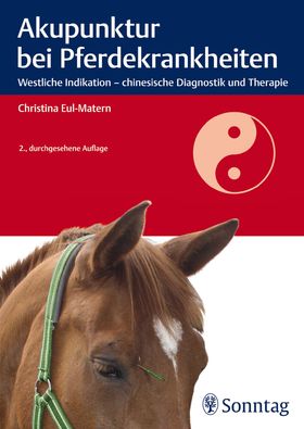 Akupunktur bei Pferdekrankheiten Westliche Indikation - chinesische Diagnostik und Therapie