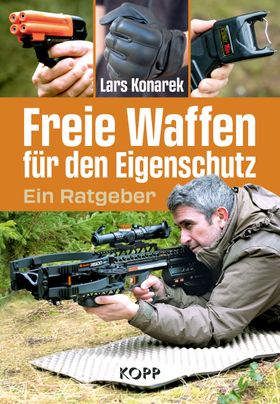 Freie Waffen für den Eigenschutz Ein Ratgeber