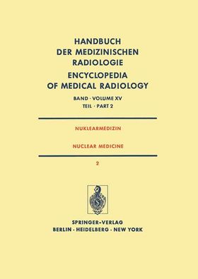 Nuklearmedizin/ Nuclear Medicine Diagnostik, Therapie, Klinische Forschung / Diagnosis, Therapy, ...