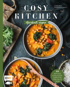 Cosy Kitchen – Herzhaft vegan 60 deftige Soulfood-Gerichte für kalte Tage: Kürbis-Grünkohl-Curry,...