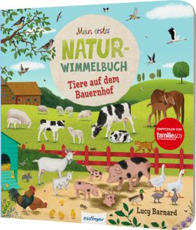 Mein erstes Natur-Wimmelbuch: Tiere auf dem Bauernhof