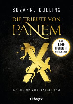 Die Tribute von Panem X. Das Lied von Vogel und Schlange Das Prequel zur Weltbestseller-Reihe "Di...