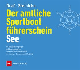 Der amtliche Sportbootführerschein See Mit den 300 Prüfungsfragen und Auswahlantworten sowie den ...