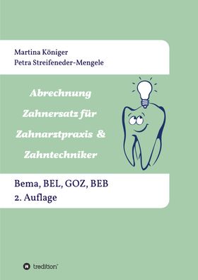 Abrechnung Zahnersatz für Zahnarztpraxis & Zahntechniker Bema, BEL, BEB und GOZ, 2. Auflage