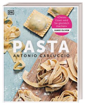 Pasta Das große Pasta-Kochbuch mit 100 traditionellen italienischen Rezepten von Kochlegende Anto...