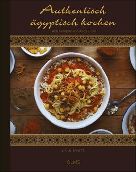 Authentisch ägyptisch kochen nach Rezepten von Abou El Sid. Deutsche Fassung von Ursula Fabian.