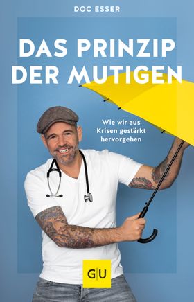 GU Das Prinzip der Mutigen