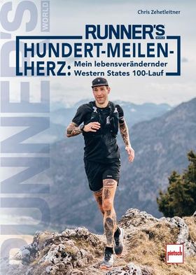 RUNNER´S WORLD Hundert-Meilen-Herz Mein lebensverändernder Western States 100-Lauf