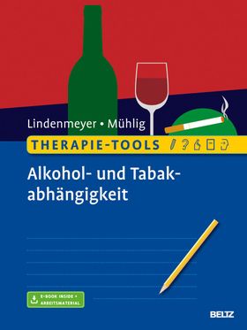 Therapie-Tools Alkohol- und Tabakabhängigkeit, mit 1 Buch, mit 1 E-Book Mit E-Book inside und Arb...