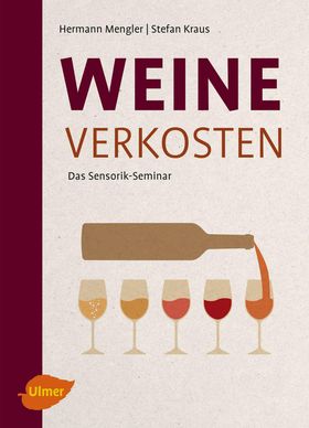 Weine verkosten Das Sensorik-Seminar