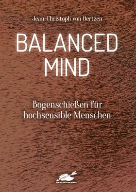 Balanced Mind Bogenschießen für hochsensible Menschen