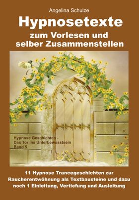 Hypnosetexte zum Vorlesen und selber Zusammenstellen