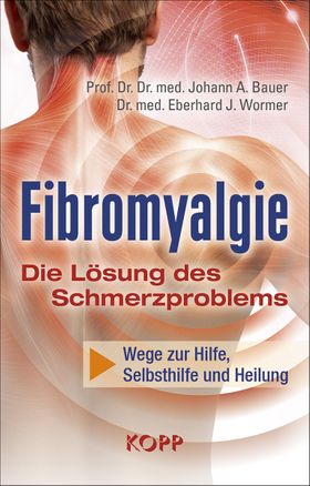 Fibromyalgie - Die Lösung des Schmerzproblems