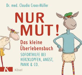 Nur Mut! Das kleine Überlebensbuch