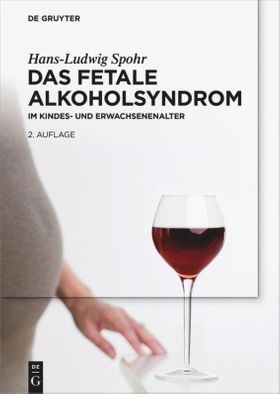 Das Fetale Alkoholsyndrom Im Kindes- und Erwachsenenalter