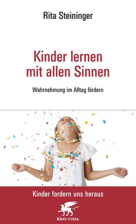 Kinder lernen mit allen Sinnen