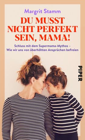 Du musst nicht perfekt sein, Mama