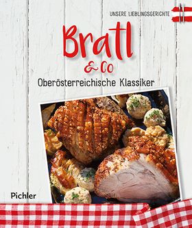 Unsere Lieblingsgerichte: Bratl und Co