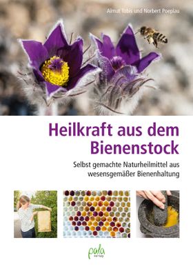 Heilkraft aus dem Bienenstock