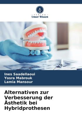 Alternativen zur Verbesserung der Ästhetik bei Hybridprothesen