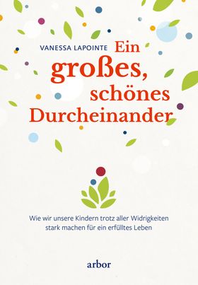 Ein großes, schönes Durcheinander