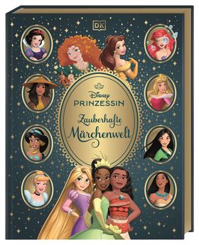 Disney Prinzessin: Zauberhafte Märchenwelt Von Arielle bis Vaiana. Magisches Märchenbuch mit alle...