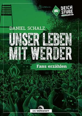 Unser Leben mit Werder Fans erzählen