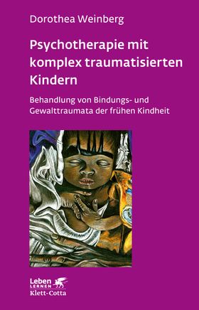 Psychotherapie mit komplex traumatisierten Kindern