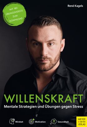 Willenskraft - Mindset und Motivation im Alltag