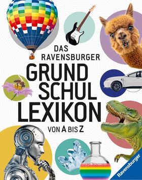 Ravensburger Lexika - Das Ravensburger Grundschullexikon von A bis Z Ravensburger Lexika