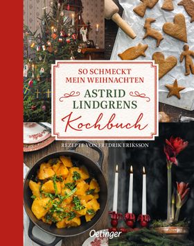 So schmeckt mein Weihnachten Astrid Lindgrens Kochbuch