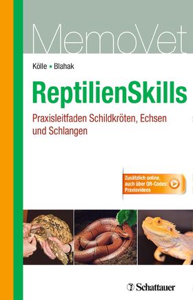 ReptilienSkills - Praxisleitfaden Schildkröten, Echsen und Schlangen Praxisleitfaden Schildkröten...