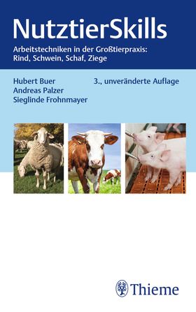 NutztierSkills Arbeitstechniken in der Großtierpraxis: Rind, Schwein, Schaf, Ziege