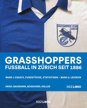Grasshoppers Fussball in Zürich seit 1886