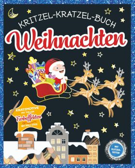 Kritzel-Kratzel-Buch Weihnachten. Für Kinder ab 5 Jahren Kratzmotive mit tollen Farbeffekten und ...