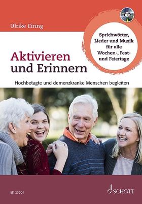 Aktivieren und Erinnern - Feste und Feiertage Hochaltrige und demenzkranke Menschen begleiten. Sp...