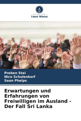 Erwartungen und Erfahrungen von Freiwilligen im Ausland - Der Fall Sri Lanka DE