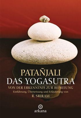 Das Yogasutra Von der Erkenntnis zur Befreiung
