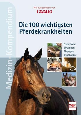 CAVALLO MEDIZIN-KOMPENDIUM - Die 100 wichtigsten Pferdekrankheiten