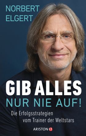 Gib alles ? nur nie auf!