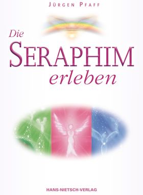 Die Seraphim erleben