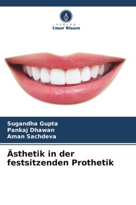 Ästhetik in der festsitzenden Prothetik DE