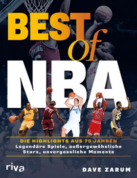 Best of NBA Die Highlights aus 75 Jahren. Legendäre Spiele, außergewöhnliche Stars, unvergesslich...