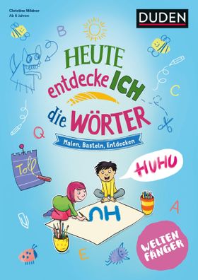 Weltenfänger: Heute entdecke ich die Wörter - Ab 6 Jahren