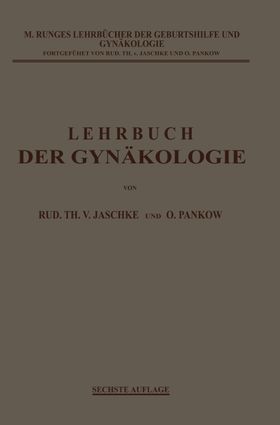 Lehrbuch der Gynäkologie M. Runges Lehrbücher der Geburtshilfe und Gynäkologie