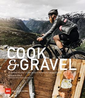Cook & Gravel 50 Rezepte für Campingkocher und Lagerfeuer