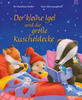 Der kleine Igel und die große Kuscheldecke Eine bezaubernde Tiergeschichte zum Vorlesen. Ein Kind...