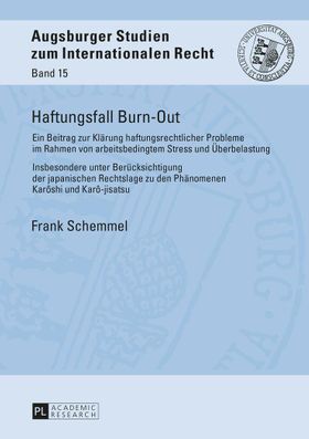 Haftungsfall Burn-Out Ein Beitrag zur Klärung haftungsrechtlicher Probleme im Rahmen von arbeitsb...