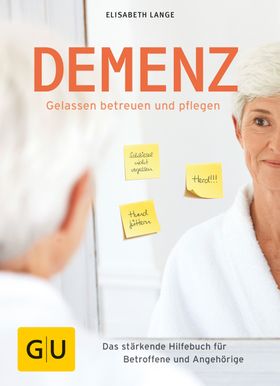GU Demenz - gelassen betreuen und pflegen